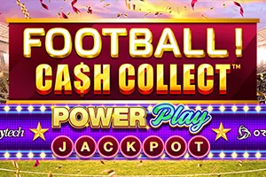 Playtech : Football! Cash Collect™ PowerPlay Jackpot - TROPICANA77