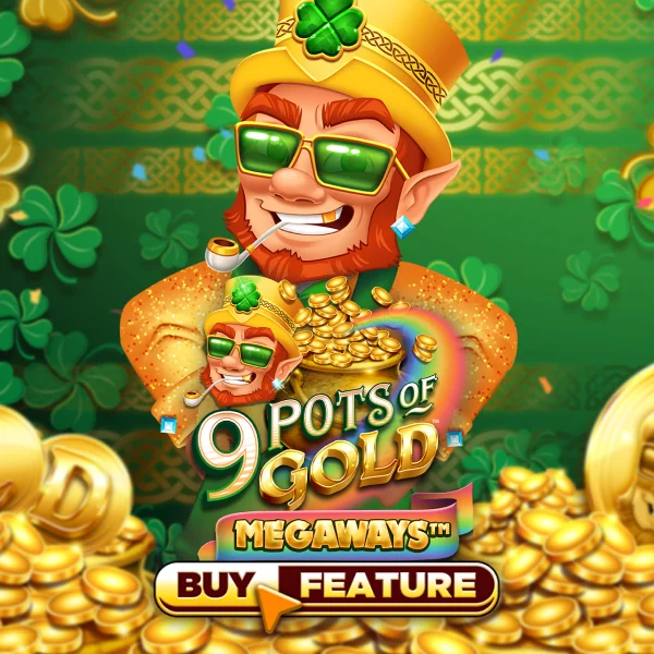 Microgaming : 9 Pots of Gold Megaways - TROPICANA77